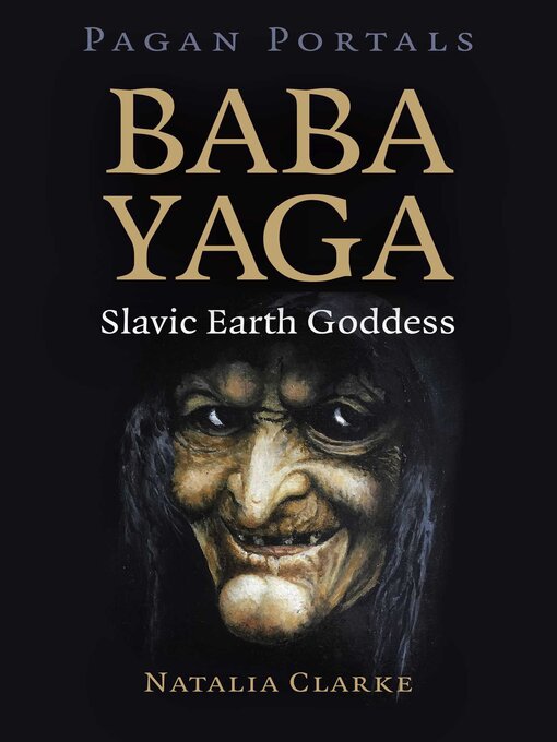 Title details for Pagan Portals--Baba Yaga, Slavic Earth Goddess by Natalia Clarke - Wait list